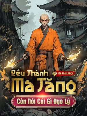 Đều Thành Ma Tăng , Còn Nói Cái Gì Đạo Lý