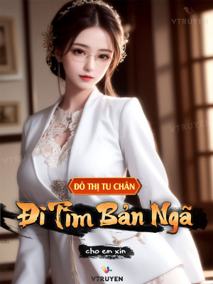 Đô Thị Tu Chân - Đi Tìm Bản Ngã