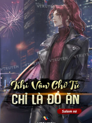 Khí Vận Chi Tử Chỉ Là Đồ Ăn