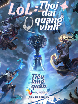 Lol: Thời Đại Quang Vinh