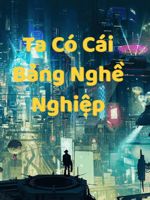 Ta Có Cái Bảng Nghề Nghiệp