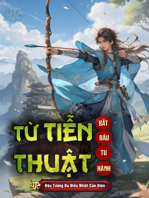 Từ Tiễn Thuật Bắt Đầu Tu Hành